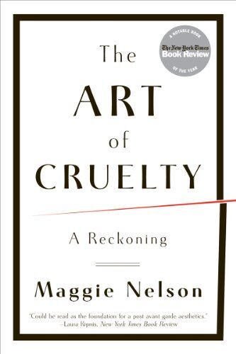 Maggie Nelson - The Art of Cruelty: A Reckoning - Preis vom 30.09.2026 09:01:18 h