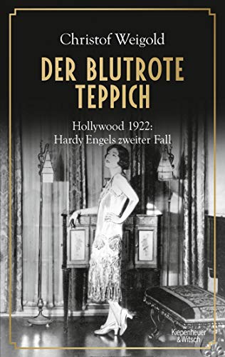 Christof Weigold - Der blutrote Teppich: Hollywood 1922: Hardy Engels zweiter Fall (Hollywood - Hardy Engel ermittelt, Band 2) - Preis vom 12.10.2026 11:37:12 h