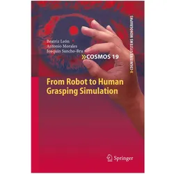 From Robot to Human Grasping Simulation, Fachbücher von Antonio Morales, Beatriz León, Joaquín Sancho-Bru
