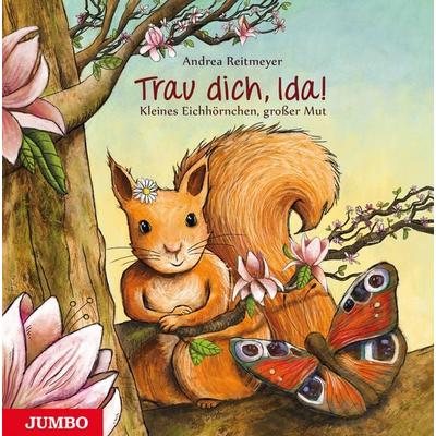 Trau dich, Ida!, Gebundene Ausgabe von Andrea Reitmeyer, JUMBO, 978-3-8337-3551-6