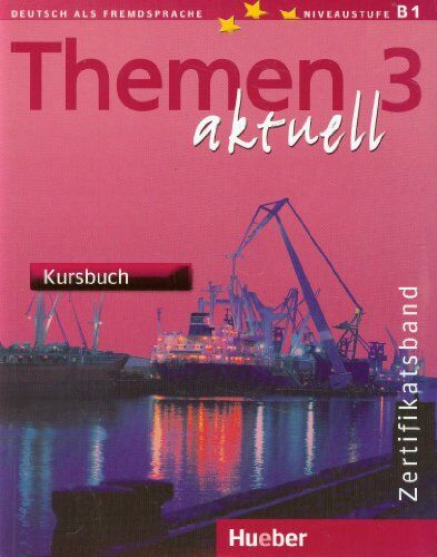 Michaela Perlmann-Balme - Themen aktuell 3 - Zertifikatsband - dreibändige Ausgabe. Deutsch als Fremdsprache - Niveaustufe B1: Themen aktuell 3 - Zertifikatsband: Deutsch als Fremdsprache / Kursbuch - Preis vom 30.09.2026 09:01:18 h