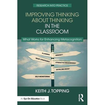 Improving Thinking About Thinking in the Classroom, Taschenbuch von Keith J. Topping, Taylor & Francis, 978-1-03-251295-2