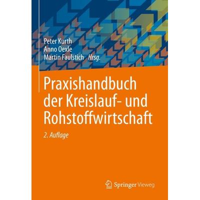 Praxishandbuch der Kreislauf- und Rohstoffwirtschaft, Gebundene Ausgabe von , Springer Fachmedien Wiesbaden GmbH, 978-3-658-36261-4