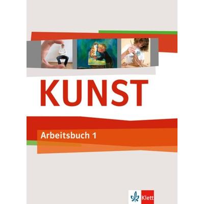 Kunst Arbeitsbuch 1. Schülerbuch 5./6. Schuljahr -