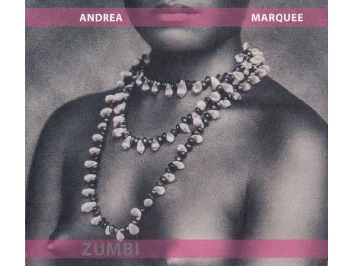Andrea Marquee - Zumbi