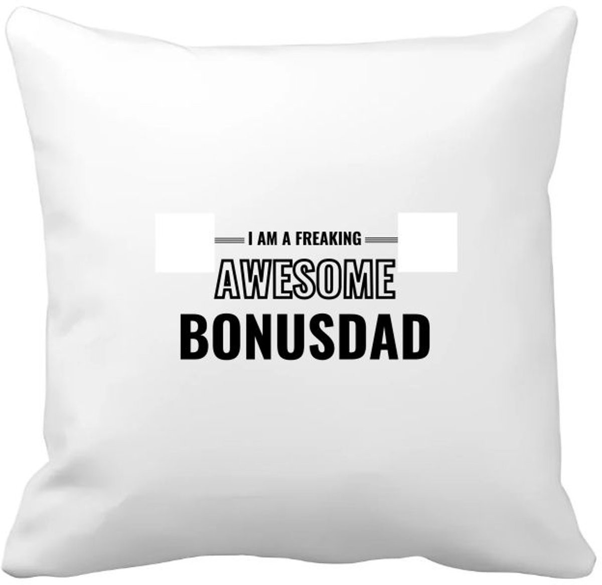 Akyol Kussenhoes I am a freaking awesome bonusdad - 40 x 40 cm