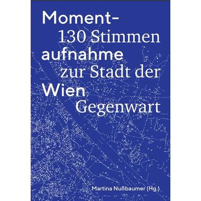 Momentaufnahme Wien, Gebundene Ausgabe von , Falter Verlag, 978-3-85439-732-8