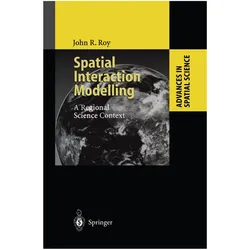 Spatial Interaction Modelling, Fachbücher von John R. Roy, John R Roy