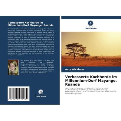 Verbesserte Kochherde im Millennium-Dorf Mayange, Ruanda, Taschenbuch von Amy Wickham, Verlag Unser Wissen, 978-620-8-92906-0