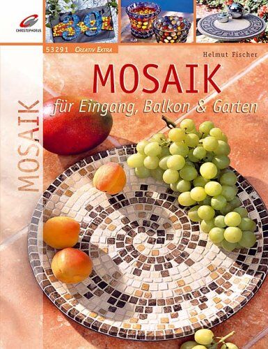 Helmut Fischer - Mosaik für Eingang, Balkon & Garten - Preis vom 09.10.2026 07:28:09 h