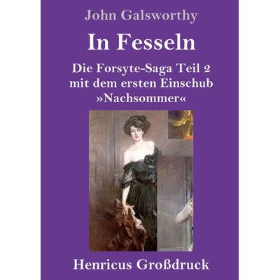 In Fesseln (Großdruck), Gebundene Ausgabe von John Galsworthy, BoD - Books on Demand, 978-3-8478-5340-4