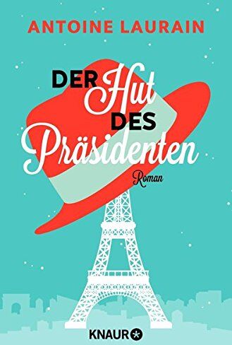 Antoine Laurain - Der Hut des Präsidenten: Roman - Preis vom 30.09.2026 09:01:18 h