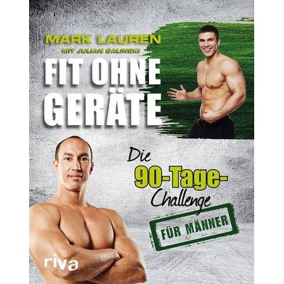 Fit ohne Geräte, Taschenbuch von Mark Lauren,Julian Galinski, RIVA