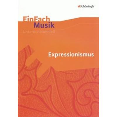 Expressionismus, m. Audio-CD, Taschenbuch von Matthias Henke,Frauke Hess, Schöningh Verlag in Westermann Bildungsmedien