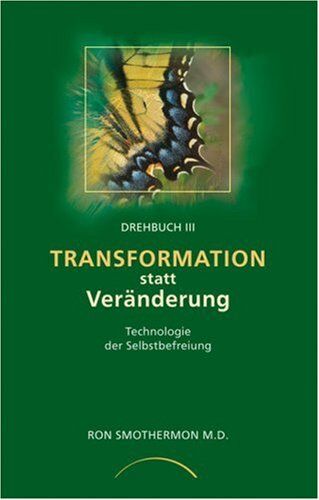 Ron Smothermon - Transformation statt Veränderung: Technologie der Selbst-Befreiung - Preis vom 17.10.2026 19:25:27 h