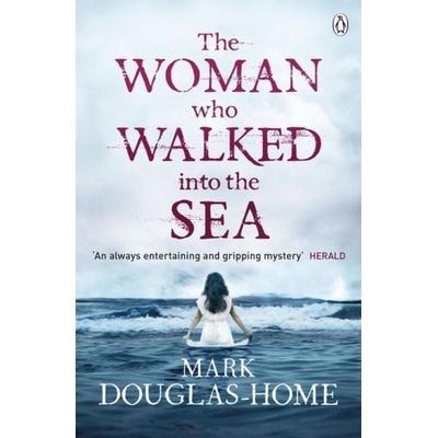 The Woman Who Walked into the Sea, Taschenbuch von Mark Douglas-Home, Penguin Books UK