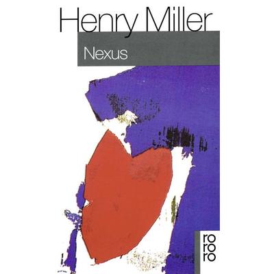 Nexus, Taschenbuch von Henry Miller, Rowohlt Taschenbuch