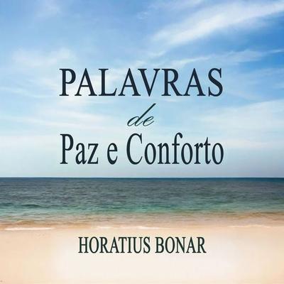 Palavras de Paz e Conforto - Horatius Bonar, Audio, 9786582055003