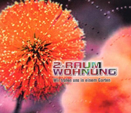 2-Raum Wohnung - Wir Trafen Uns in Einem Garten - Preis vom 09.10.2026 07:28:09 h