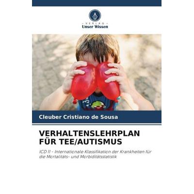 VERHALTENSLEHRPLAN FÜR TEE/AUTISMUS, Taschenbuch von Cleuber Cristiano de Sousa, Verlag Unser Wissen, 978-620-5-06021-6