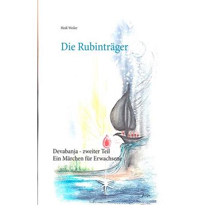 Die Rubinträger, Taschenbuch von Hedi Weiler, BoD – Books on Demand, 978-3-7528-2489-6