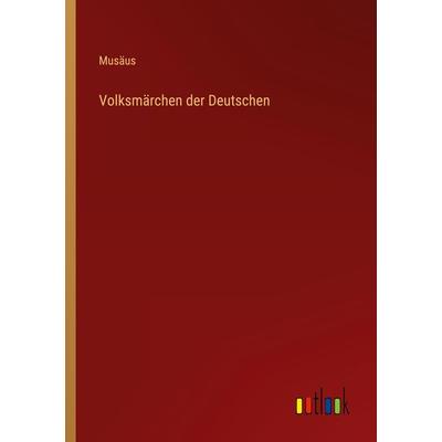 Volksmärchen der Deutschen, Taschenbuch von Musäus, Outlook, 978-3-368-25776-7