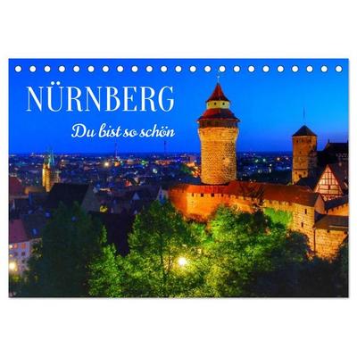 Nürnberg. Du bist so schön (Tischkalender 2027 DIN A5 quer), CALVENDO Monatskalender