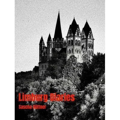 Limburg Diaries, Gebundene Ausgabe von Sascha Büttner, BoD – Books on Demand, 978-3-7578-6179-7