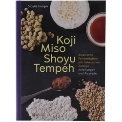 Koji Miso Shoyu Tempeh, Ratgeber von Sibylle Hunger, Julia Hildebrand