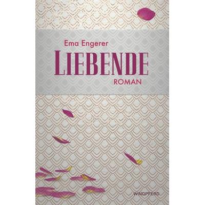 Liebende, Taschenbuch von Ema Engerer, Windpferd, 978-3-86410-145-8