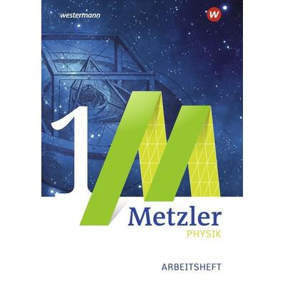Metzler Physik. Einführungsphase: Arbeitsheft 1 - Mechanik. Nordrhein-Westfalen, Geheftet von , Schroedel