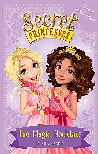 Rosie Banks - The Magic Necklace – Bumper Special Book!: Book 1 (Secret Princesses, Band 1001) - Preis vom 30.09.2026 09:01:18 h