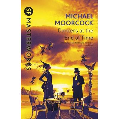 The Dancers at the End of Time, Taschenbuch von Michael Moorcock, KNV Besorgung, 978-0-575-07476-7