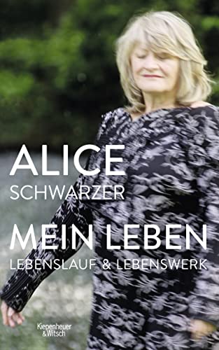 Alice Schwarzer - Mein Leben: Lebenslauf und Lebenswerk in einem Band - Preis vom 10.10.2026 11:48:34 h