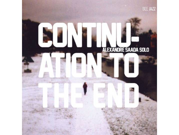Alexandre Saada - Continuation To The End