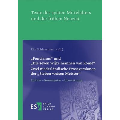 Poncianus' und 'Die seven wijse mannen van Rome' - - Zwei niederländische Prosaversionen der 'Sieben weisen Meister, Gebundene Ausgabe von , Erich