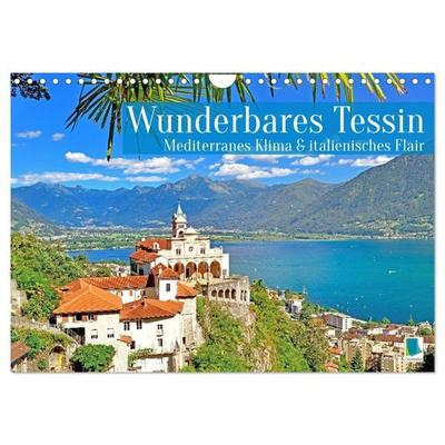 Wunderbares Tessin: Mediterranes Klima und italienisches Flair (Wandkalender 2026 DIN A4 quer), CALVENDO Monatskalender