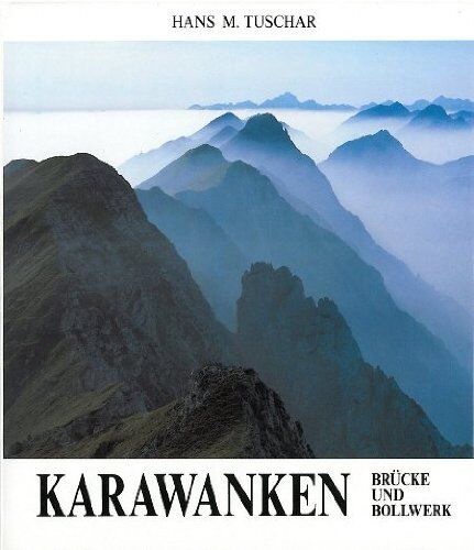Tuschar, Hans M. - Karawanken: Brücke und Bollwerk - Preis vom 30.09.2026 22:30:23 h