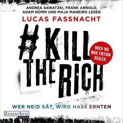 & KillTheRich - Wer Neid sät, wird Hass ernten - Lucas Fassnacht, Audio, 9783837147957