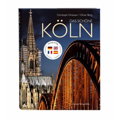 Das schöne Köln, Gebundene Ausgabe von Christoph Driessen, Greven, 978-3-7743-0636-3