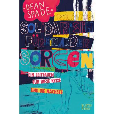 Solidarisch füreinander sorgen, Taschenbuch von Dean Spade, W_orten & meer, 978-3-945644-34-8