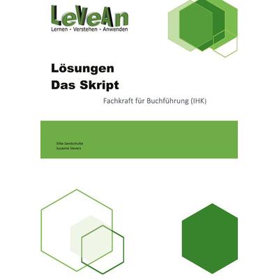 Lösungen zum Skript Fachkraft für Buchführung (IHK), Gebundene Ausgabe von Silke Sandschulte,Susanne Sievers, BoD – Books on Demand, 978-3-7597-7984-7