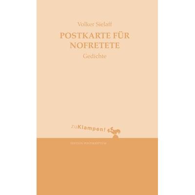 Postkarte für Nofretete, Taschenbuch von Volker Sielaff, Zu Klampen Verlag, 978-3-86674-533-9