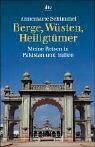 Annemarie Schimmel - Berge, Wüsten, Heiligtümer, Meine Reisen in Pakistan und Indien - Preis vom 09.10.2026 07:28:09 h