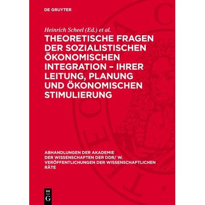 Theoretische Fragen der sozialistischen ökonomischen Integration – ihrer Leitung, Planung und ökonomischen Stimulierung, Gebundene Ausgabe von , De