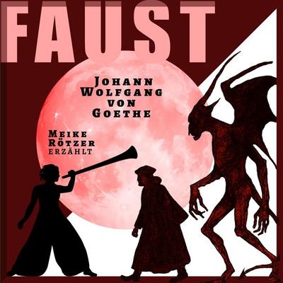 Faust I - live! Aus Studio 14 - Erzählbuch - Meike Rötzer,Johann Wolfgang von Goethe, Audio, 9783910473409