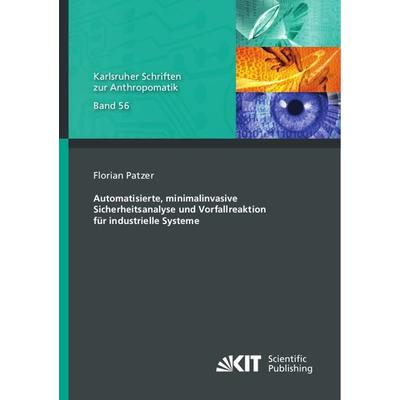 Automatisierte, minimalinvasive Sicherheitsanalyse und Vorfallreaktion für industrielle Systeme, Taschenbuch von Florian Patzer, KIT Scientific