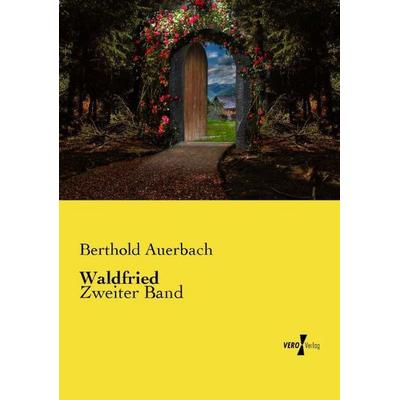 Waldfried, Taschenbuch von Berthold Auerbach, Vero Verlag, 978-3-7372-2209-9