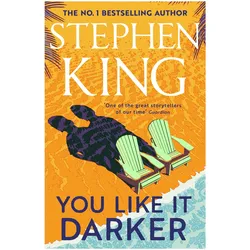 You Like It Darker, Belletristik von Stephen King