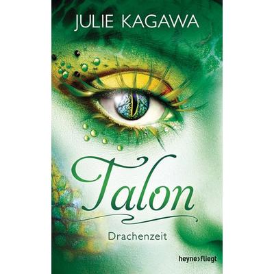 Drachenzeit / Talon Bd. 1, Gebundene Ausgabe von Julie Kagawa, Heyne